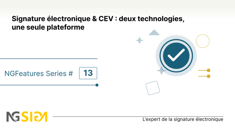 Signature électronique & CEV : deux technologies, une seule plateforme